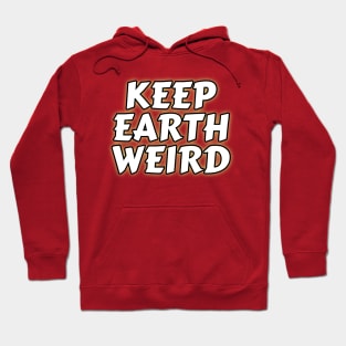 Keep Earth Weird (solid white) Hoodie